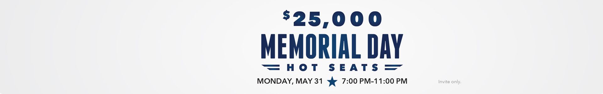 $25,000 Memorial Day Hot Seats