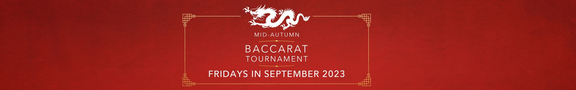 Mid-Autumn Baccarat Tournament