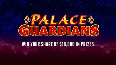 Palace Guardians $10,000